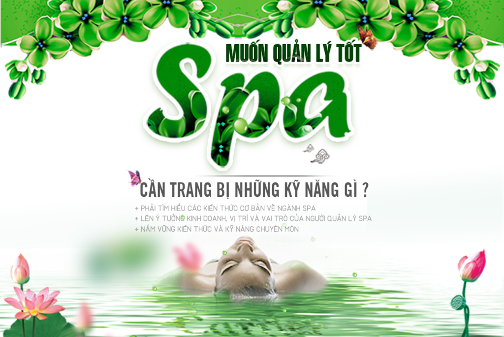 MUỐN QUẢN LÝ TỐT SPA CẦN TRANG BỊ NHỮNG KỸ NĂNG GÌ?